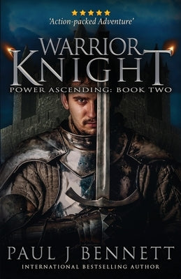 Warrior Knight: An Epic Fantasy Novel Paperback Paul Bennett