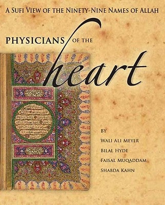 Paperback book titled "Physicians of the Heart: A Sufi View of the 99 Names of Allah" by Sufi Ruhaniat International.