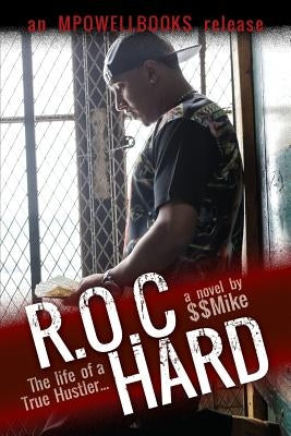 R.O.C Hard: The Life of a True Hustler... Paperback Outskirts Press