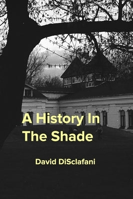A History In The Shade Paperback Blurb
