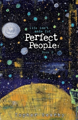 Life Isn't Made For Perfect People: Book 2 Gray Force Publishing