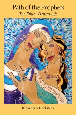 Path of the Prophets: The Ethics-Driven Life Paperback Jewish Publication Society