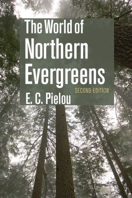 The World of Northern Evergreens Paperback Comstock Publishing