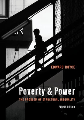 Poverty and Power: The Problem of Structural Inequality Paperback Rowman & Littlefield Publishers