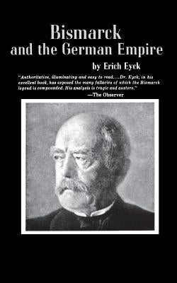 Bismarck and the German Empire Paperback W. W. Norton & Company