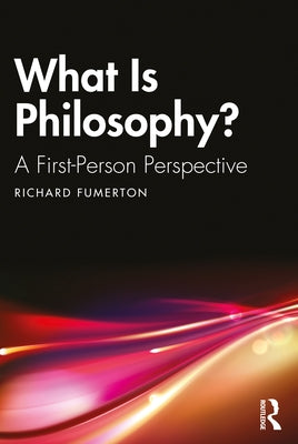 What Is Philosophy?: A First-Person Perspective Paperback Routledge