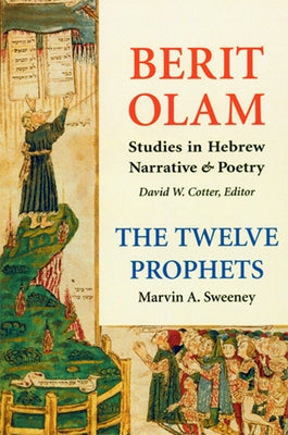 Berit Olam: The Twelve Prophets, Volume 1: Hosea, Joel, Amos, Obadiah, Jonah Paperback Michael Glazier Books