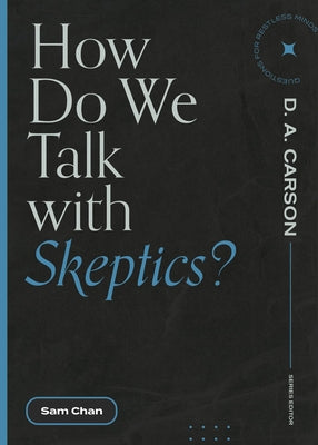 How Do We Talk with Skeptics? Paperback Lexham Press
