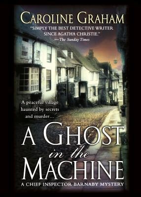 A Ghost in the Machine: A Chief Inspector Barnaby Novel Paperback St. Martin's Griffin