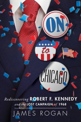 On to Chicago Paperback James Rogan
