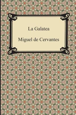 La Galatea Paperback Digireads.com