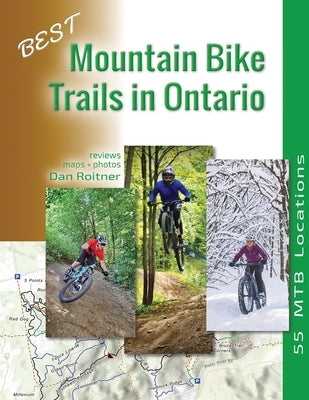 Best Mountain Bike Trails in Ontario: 55 MTB Locations Paperback Ontario Bike Trails