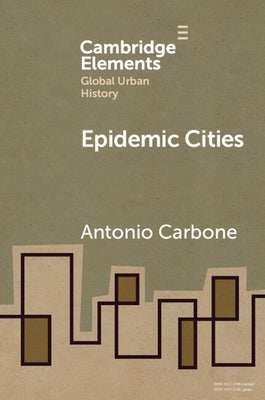 Paperback of Epidemic Cities book by Cambridge University Press showing the cover with cityscape illustration and title text.