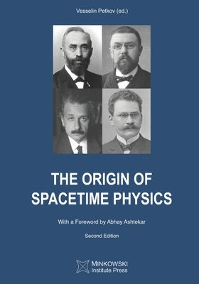 The Origin of Spacetime Physics Paperback Minkowski Institute Press