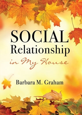 Social Relationship in My House Xulon Press