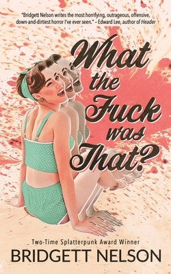 What The Fuck Was That? Paperback Independently Published