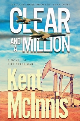 Clear and a Million by McInnis, Kent