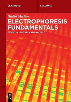 Electrophoresis Fundamentals Paperback de Gruyter