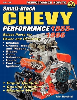 Small-Block Chevy Performance 1955-1996 Paperback Cartech