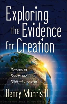 Exploring the Evidence for Creation Paperback Harvest House Publishers