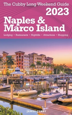 Naples & Marco Island - The Cubby Long Weekend Guide Paperback Fisher Collins Press