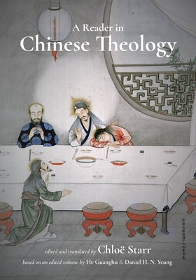 A Reader in Chinese Theology by Starr, Chloë
