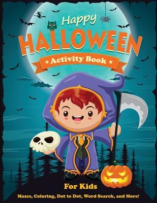 Happy Halloween Activity Book for Kids Paperback Dylanna Publishing, Inc.