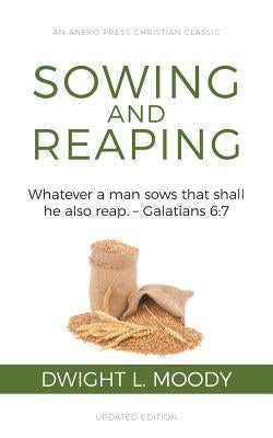 Sowing and Reaping: Whatever a man sows that shall he also reap. - Galatians 6:7 Paperback Aneko Press