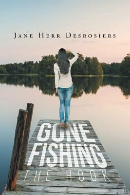 Gone Fishing: The Hook Paperback Fulton Books