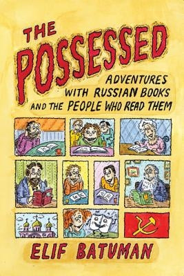 Paperback of The Possessed: Adventures with Russian Books and the People Who Read Them by Farrar, Straus and Giroux, showing the book cover.