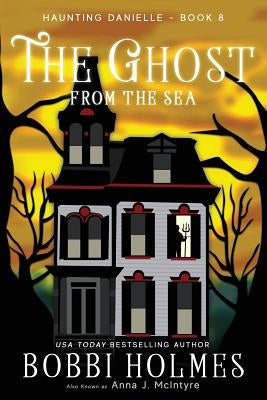 The Ghost from the Sea Robeth Publishing, LLC