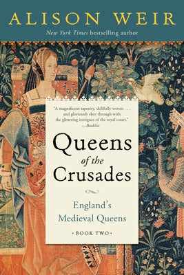 Paperback of Queens of the Crusades: England's Medieval Queens Book Two by Ballantine Books, showing the book cover with medieval artwork.