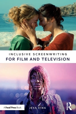 Inclusive Screenwriting for Film and Television Paperback Routledge