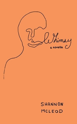 Whimsy: a novella Paperback Long Day Press