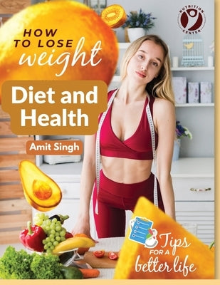 Diet and Health: With Key to the Calories by Lulu Hunt Peters