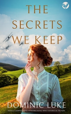 THE SECRETS WE KEEP totally gripping and heartbreaking WWII historical fiction Paperback Joffe Books