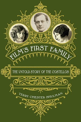 Film's First Family: The Untold Story of the Costellos Paperback University Press of Kentucky