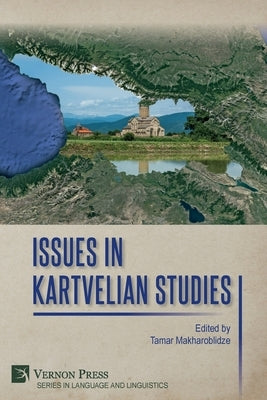 Issues in Kartvelian Studies Paperback Vernon Press
