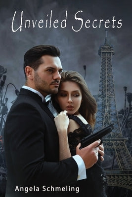 Unveiled Secrets Paperback Angela Schmeling