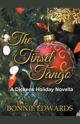 The Tinsel Tango A Dickens Holiday Novella Paperback Bonnie Edwards