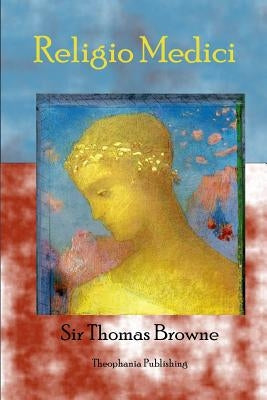 Religio Medici Paperback Theophania Publishing