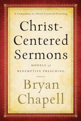 Christ-Centered Sermons: Models of Redemptive Preaching Paperback Baker Academic