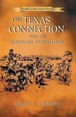 The Texas Connection with the American Revolution Paperback Eakin Press