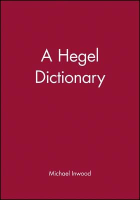 A Hegel Dictionary Paperback Wiley-Blackwell