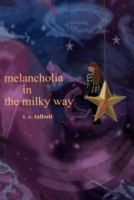 melancholia in the milky way Paperback Melloncollie Galaxies