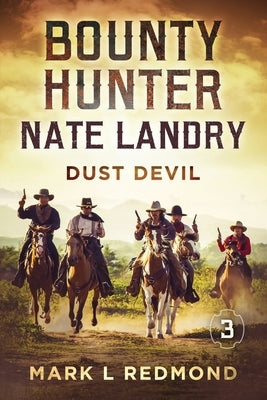 Bounty Hunter Nate Landry: Dust Devil Paperback Author