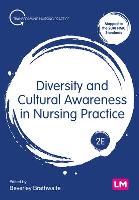 Diversity and Cultural Awareness in Nursing Practice Paperback Learning Matters