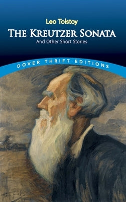 The Kreutzer Sonata and Other Short Stories Dover Publications
