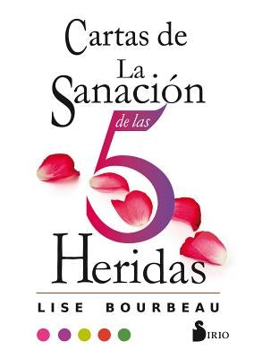 Cartas de la Sanacion de Las 5 Heridas by Bourbeau, Lise