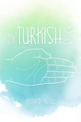 The Turkish Order Paperback Dorrance Publishing Co.